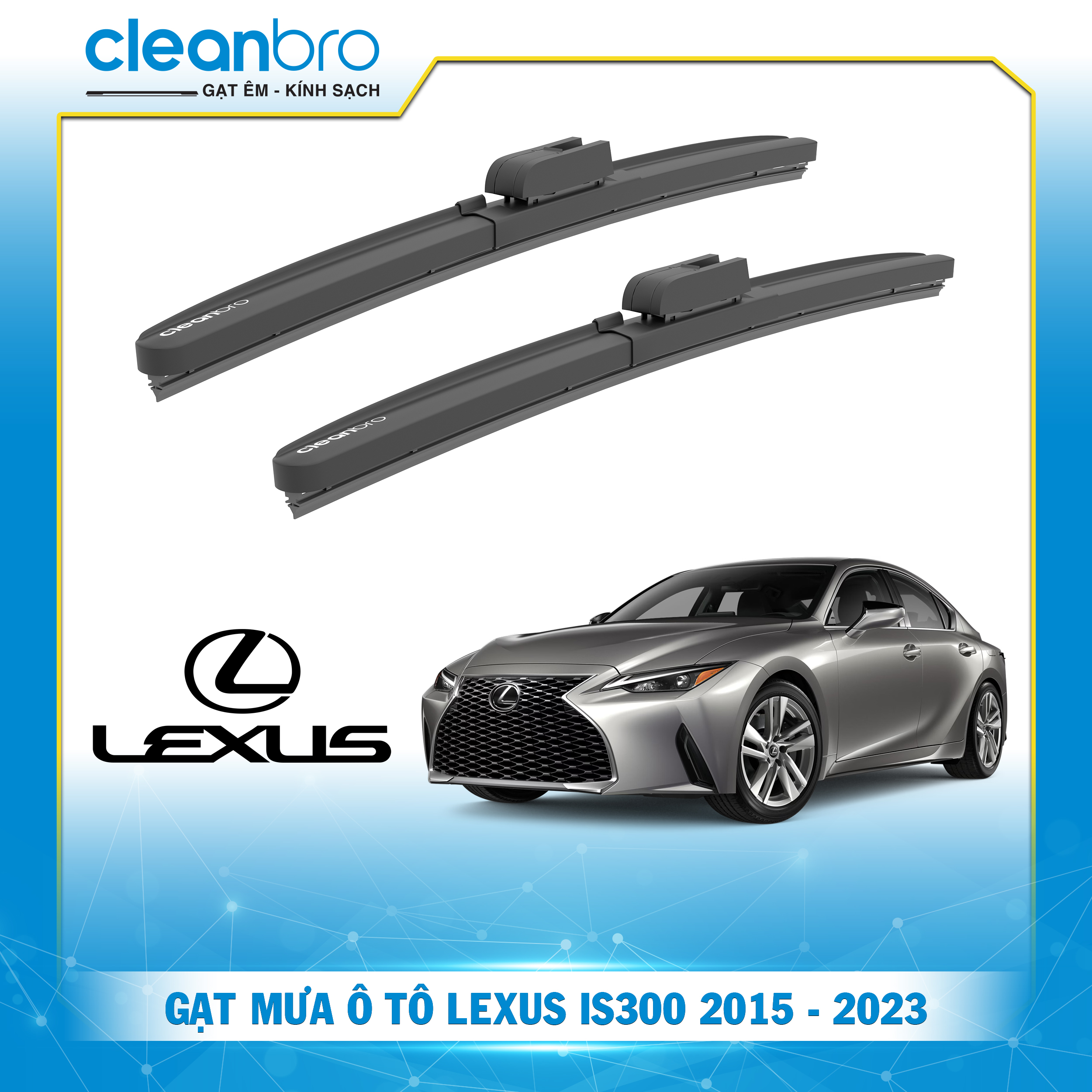 Gạt mưa ô tô hiệu ứng lá sen Lexus IS300 [2015-2023+]